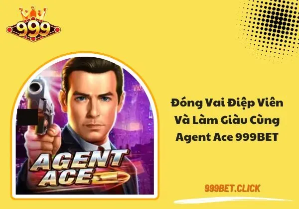 Agent Ace 999BET