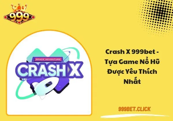 Crash X 999BET